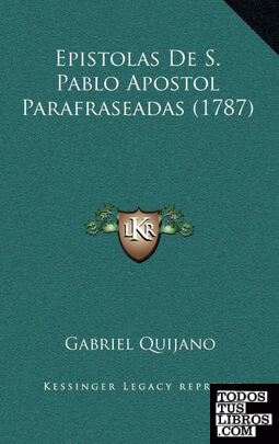 Epistolas De S. Pablo Apostol Parafraseadas (1787)