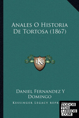 Anales O Historia De Tortosa (1867)