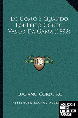 De Como E Quando Foi Feito Conde Vasco Da Gama (1892)