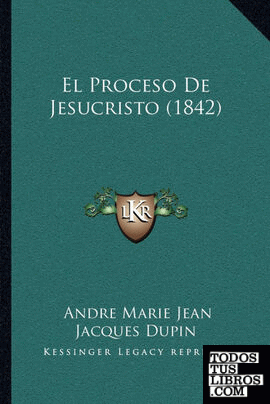 El Proceso De Jesucristo (1842)