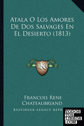 Atala O Los Amores de DOS Salvages En El Desierto (1813)