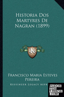 Historia Dos Martyres De Nagran (1899)