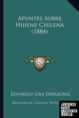 Apuntes Sobre Hijiene Chilena (1884)