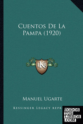 Cuentos De La Pampa (1920)