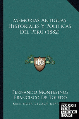 Memorias Antiguas Historiales Y Politicas Del Peru (1882)