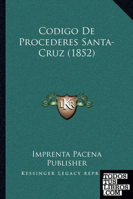 Codigo De Procederes Santa-Cruz (1852)