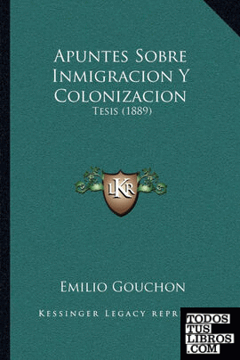 Apuntes Sobre Inmigracion Y Colonizacion
