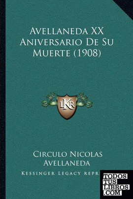Avellaneda XX Aniversario De Su Muerte (1908)