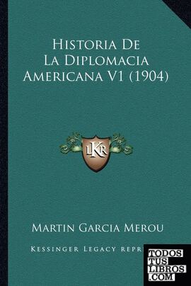 Historia De La Diplomacia Americana V1 (1904)
