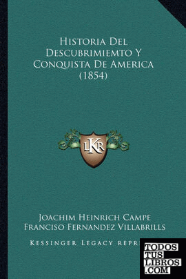 Historia Del Descubrimiemto Y Conquista De America (1854)