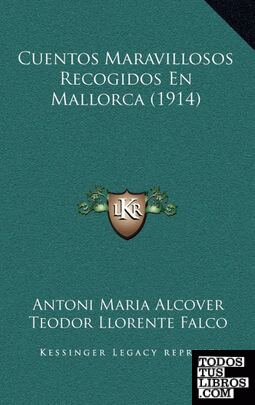 Cuentos Maravillosos Recogidos En Mallorca (1914)
