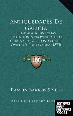 Antiguedades De Galicia