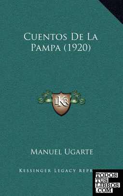 Cuentos De La Pampa (1920)
