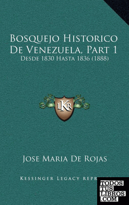 Bosquejo Historico de Venezuela, Part 1