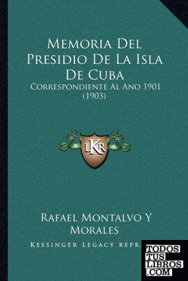 Memoria Del Presidio De La Isla De Cuba