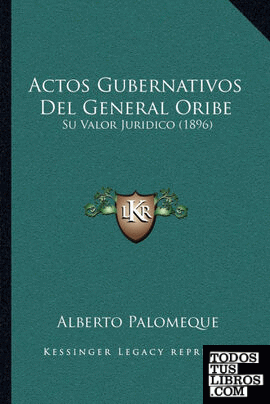 Actos Gubernativos Del General Oribe
