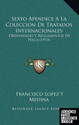 Sexto Apendice a la Coleccion de Tratados Internacionales