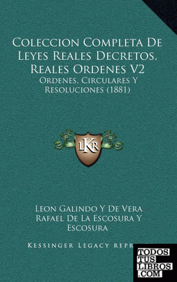 Coleccion Completa De Leyes Reales Decretos, Reales Ordenes V2