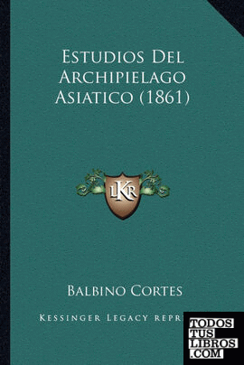 Estudios Del Archipielago Asiatico (1861)