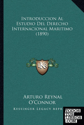 Introduccion Al Estudio Del Derecho Internacional Maritimo (1890)