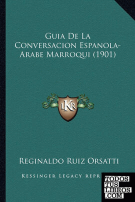 Guia De La Conversacion Espanola-Arabe Marroqui (1901)