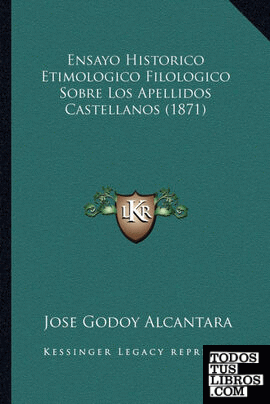 Ensayo Historico Etimologico Filologico Sobre Los Apellidos Castellanos (1871)
