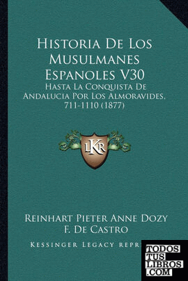 Historia De Los Musulmanes Espanoles V30