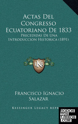 Actas Del Congresso Ecuatoriano De 1833