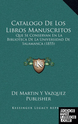 Catalogo De Los Libros Manuscritos