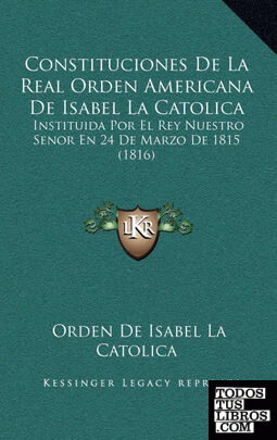 Constituciones De La Real Orden Americana De Isabel La Catolica