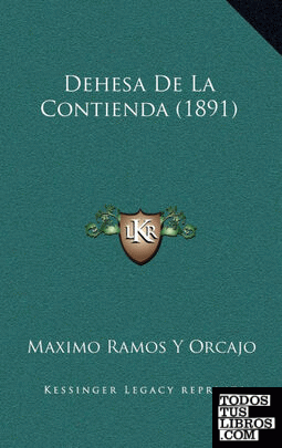 Dehesa De La Contienda (1891)