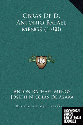 Obras De D. Antonio Rafael Mengs (1780)