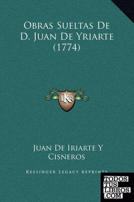Obras Sueltas De D. Juan De Yriarte (1774)
