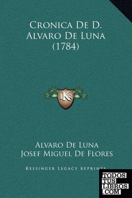Cronica De D. Alvaro De Luna (1784)