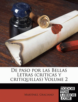 De paso por las Bellas Letras (criticas y critiquillas) Volume 2