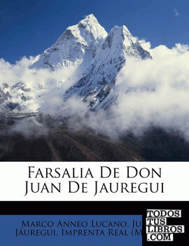 Farsalia De Don Juan De Jauregui
