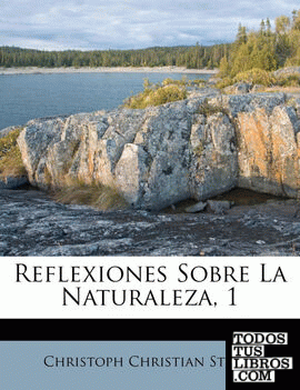 Reflexiones Sobre La Naturaleza, 1 Reflexiones Sobre La Naturaleza, 1