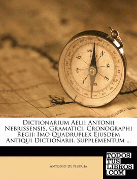 Dictionarium Aelii Antonii Nebrissensis, Gramatici, Cronographi Regii
