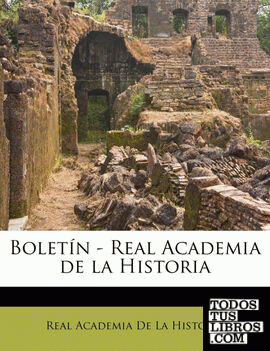 Boletín - Real Academia de la Histori, Volume 75