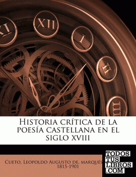 Historia crítica de la poesía castellana en el siglo xviii
