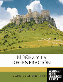 Núñez y la regeneración