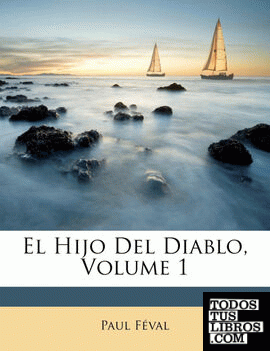 El Hijo Del Diablo, Volume 1