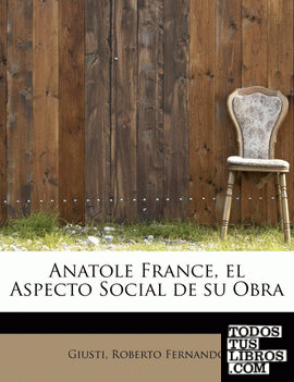 Anatole France, el Aspecto Social de su Obra