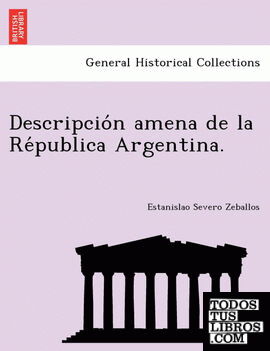 Descripcion amena de la Republica Argentina.