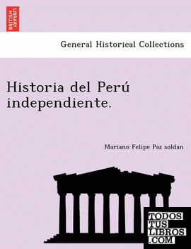 Historia del Peru independiente.