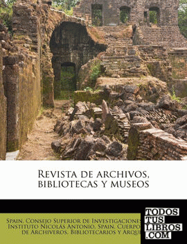 Revista de archivos, bibliotecas y museos Revista de archivos, bibliotecas y museos