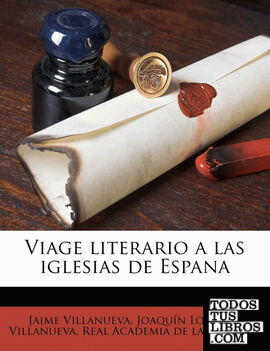 Viage literario a las iglesias de Espana