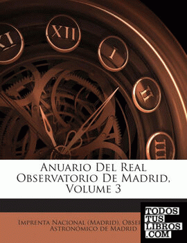 Anuario Del Real Observatorio De Madrid, Volume 3