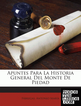 Apuntes Para La Historia General Del Monte De Piedad