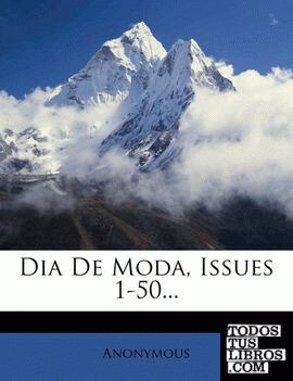 Dia De Moda, Issues 1-50...